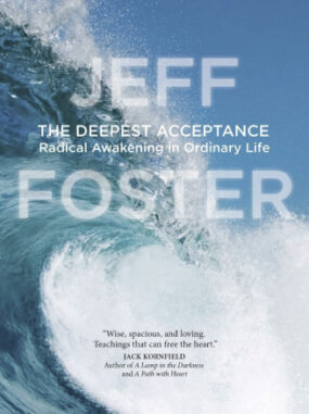 Jeff Foster the deepest acceptance